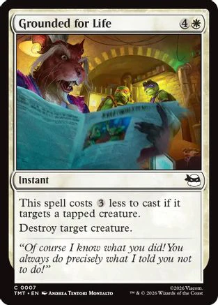 Grounded for Life  [Foil]  (TMT-007) - [Teenage Mutant Ninja Turtles]