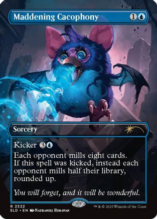 Maddening Cacophony  (SLD-2322) - [Secret Lair Drop Series]