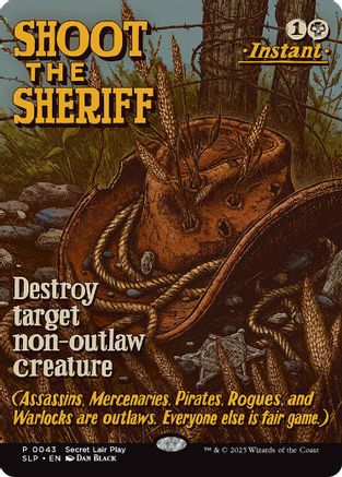 Shoot the Sheriff  [Foil]  (SLP-043) - [Secret Lair Showdown]