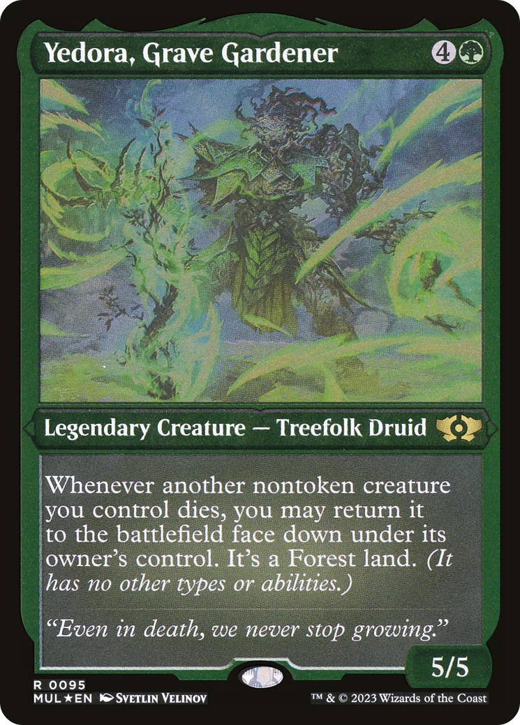 Yedora, Grave Gardener (Foil Etched)  [Foil]  (MUL-095) - [Multiverse Legends]